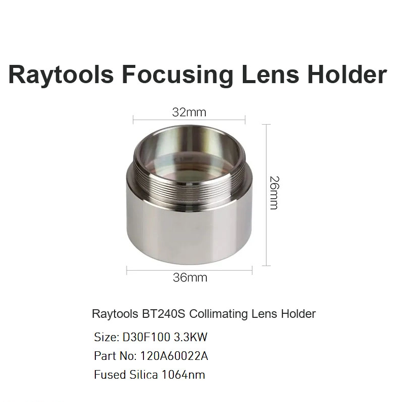 Raytools BT240S Collimating Lens Holder D30 F100 3.3KW