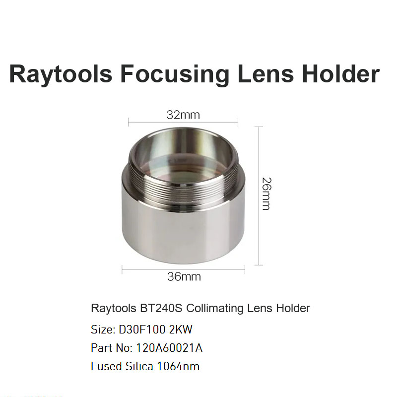 Raytools BT240S Collimating Lens Holder D30 F100 