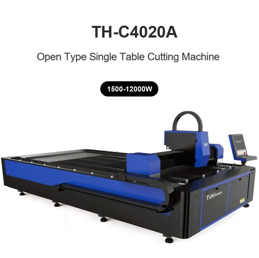 Máy cắt Laser sợi đơn nền tảng loại mở TH-C3015A /TH-C4020A/TH-C6020A/TH-C8025A/TH-C12025A
